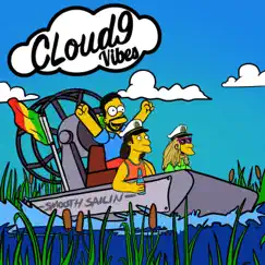 Smooth Sailin' - Single by Cloud9 Vibes album reviews, ratings, credits