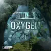 Oxygen (Radio Edit) - Single album lyrics, reviews, download