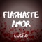 Flashaste Amor artwork