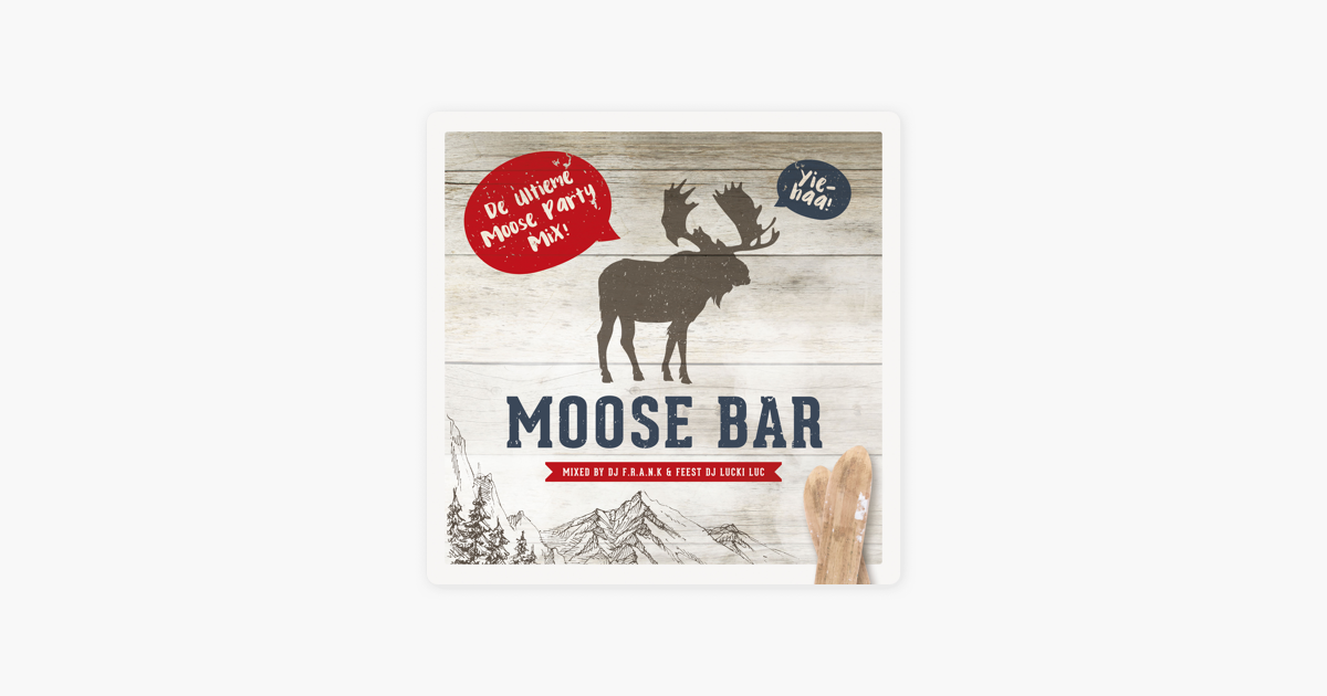 De ultieme moose party mp3 2017