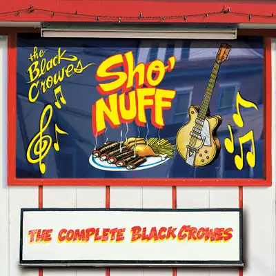 Sho' Nuff: The Complete Black Crowes - The Black Crowes