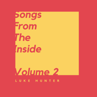 Luke Hunter - Songs from the Inside (Volume Two) artwork