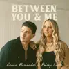 Between You & Me (feat. Ashley Cooke) - Single album lyrics, reviews, download