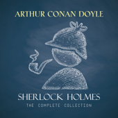 Sherlock Holmes: The Complete Collection - Arthur Conan Doyle