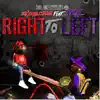 Right to Left (feat. Spazz) - Single album lyrics, reviews, download