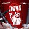 Don't Play With Him (Radio) - Single