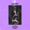 Busy (feat. Baby Rasta & Gaviria) - Single album lyrics, reviews, download