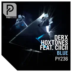 Blue (feat. CiiCii) - Single by Derx & Hoxtones album reviews, ratings, credits