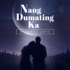 Nang Dumating Ka - Single