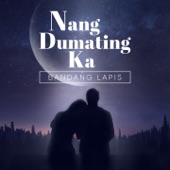 Nang Dumating Ka artwork