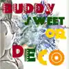 Buddy Sweet Or - Single album lyrics, reviews, download