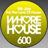 Mr Jay - For the Love of House
