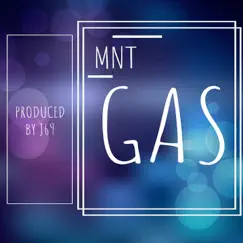 Gas - Single by Mnt & J69 album reviews, ratings, credits