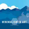 Minimalism in Art - Single album lyrics, reviews, download
