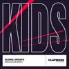 Kids (Club Edit) - Single album lyrics, reviews, download