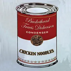 Chicken Noodles by Buckethead & Travis Dickerson album reviews, ratings, credits