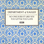 Department Of Eagles - Too Little Too Late