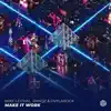 Stream & download Make It Work - Single