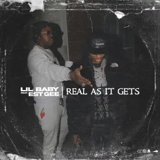 Real As It Gets (feat. EST Gee) - Single by Lil Baby album reviews, ratings, credits