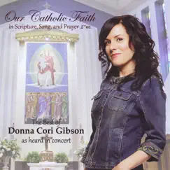 Our Catholic Faith by Donna Cori Gibson album reviews, ratings, credits