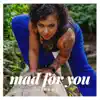 Mad for You - Single album lyrics, reviews, download