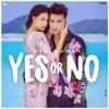 Yes Or No - Single