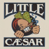 Little Caesar - I Wish It Would Rain