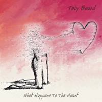 Toby Beard - What Happens to the Heart artwork