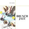 Brunch Jazz album lyrics, reviews, download