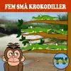 Fem Små Krokodiller - Single album lyrics, reviews, download