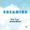 Dreaming (feat. DeJean Wright) - Worl Fuego lyrics