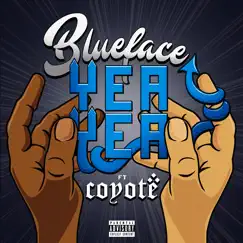 Yea Yea - Single by Blueface & Coyote album reviews, ratings, credits