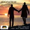 Roopachi Hi Raagini - Single album lyrics, reviews, download