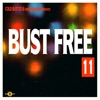 Bust Free 11