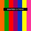 Eighties Extreme 1, 2018