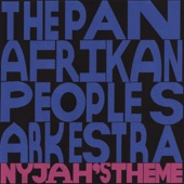 Pan Afrikan Peoples Arkestra - Nyjah's Theme