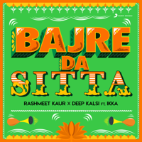 Rashmeet Kaur, Deep Kalsi & Ikka - Bajre Da Sitta - Single artwork