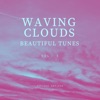 Waving Clouds (Beautiful Tunes), Vol. 1, 2020