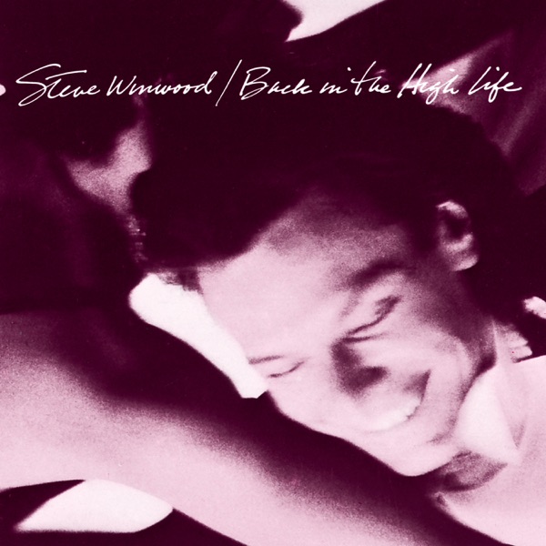Back In The High Life Again by Steve Winwood on Coast Gold