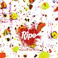 Produce the Juice - EP by Ripe album reviews, ratings, credits