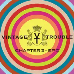 Chapter II - EP 2 by Vintage Trouble album reviews, ratings, credits