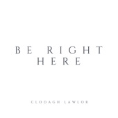 Be Right Here artwork