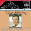 La Gran Colección del 60 Aniversario CBS: Cuco Sánchez album lyrics, reviews, download