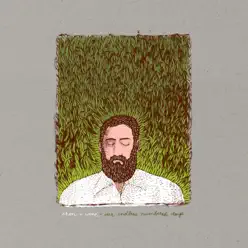 Our Endless Numbered Days (Deluxe Edition) - Iron & Wine