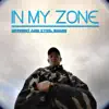 In My Zone (feat. Cyril Snare) - Single album lyrics, reviews, download