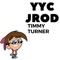 Timmy Turner - YYC Jrod lyrics