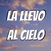La llevo al cielo by Chencho iTunes Track 1