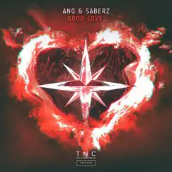 Good Love - Single by ANG & SaberZ album reviews, ratings, credits