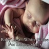 Baby Rest - White Noise For Babies Sleep