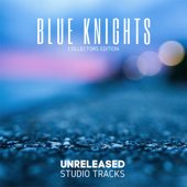 Unreleased Studio Tracks (feat. Dancing Fantasy) - Blue Knights